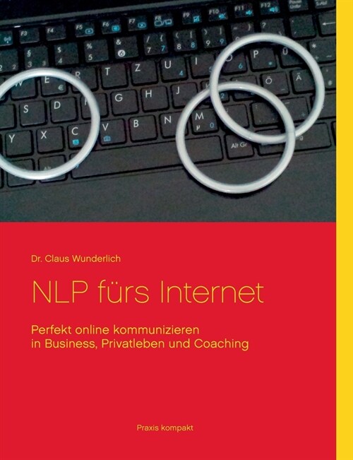 NLP f?s Internet: Perfekt online kommunizieren in Business, Privatleben und Coaching (Paperback)