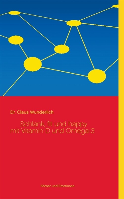 Schlank, fit und happy mit Vitamin D und Omega-3 (Paperback)