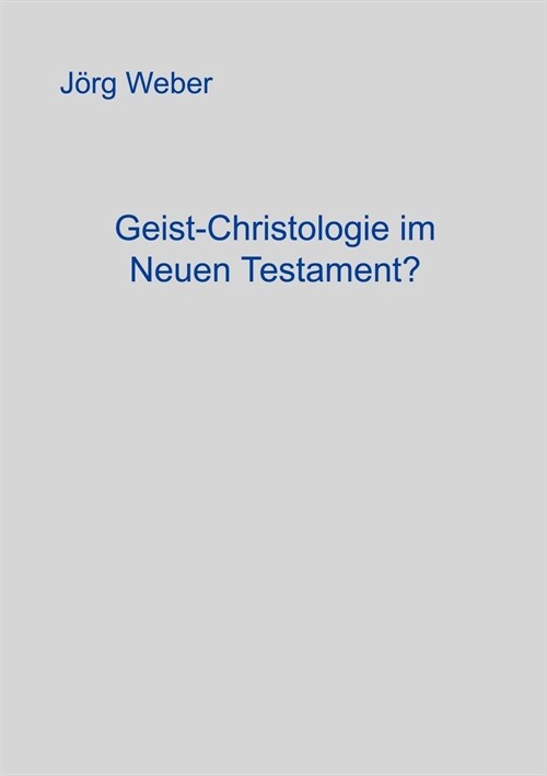 Geist - Christologie im neuen Testament? (Paperback)