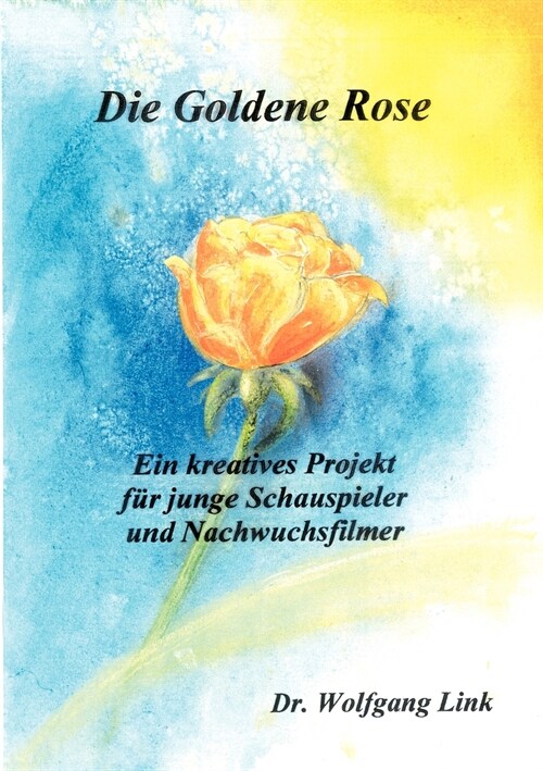 Die goldene Rose (Paperback)