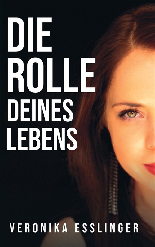 Die Rolle Deines Lebens (Hardcover)