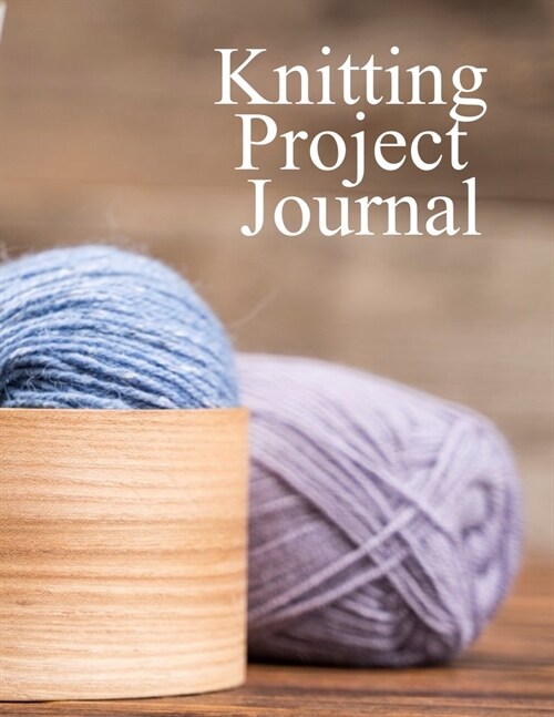 Knitting Project Journal: Knitting Project Planner Notebook - Graphic Paper To Draw Knit Designs & Patterns (Paperback)