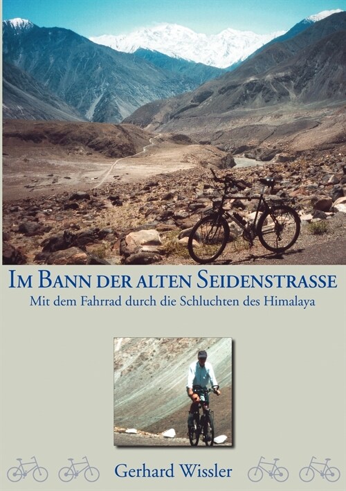 Im Bann der alten Seidenstra?: Mit dem Fahrrad durch die Schluchten des Himalaya (Paperback)