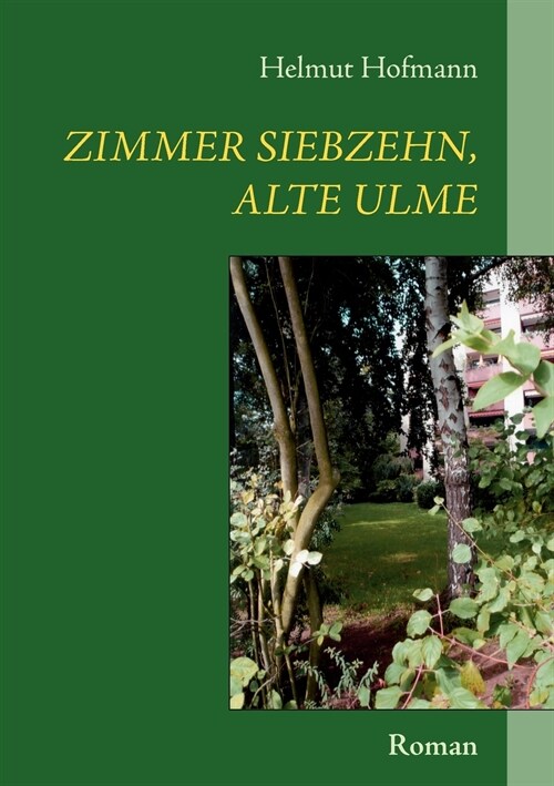 Zimmer siebzehn, alte Ulme (Paperback)