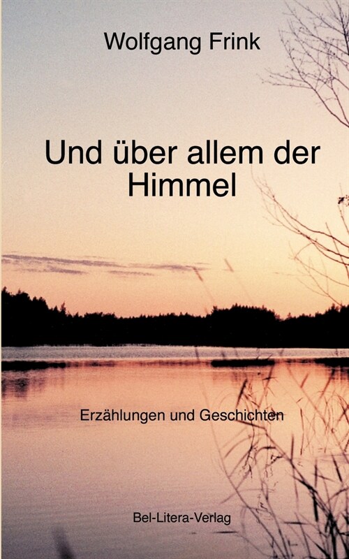 Und ?er allem der Himmel (Paperback)