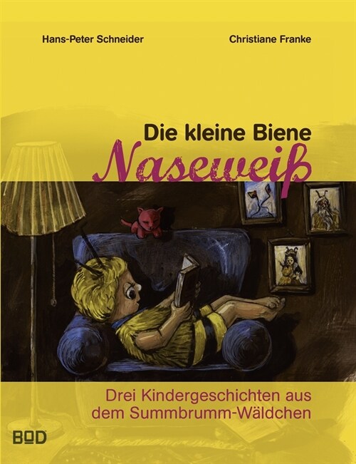 Die kleine Biene Nasewei? Drei Kindergeschichten aus dem Summbrumm-W?dchen (Paperback)