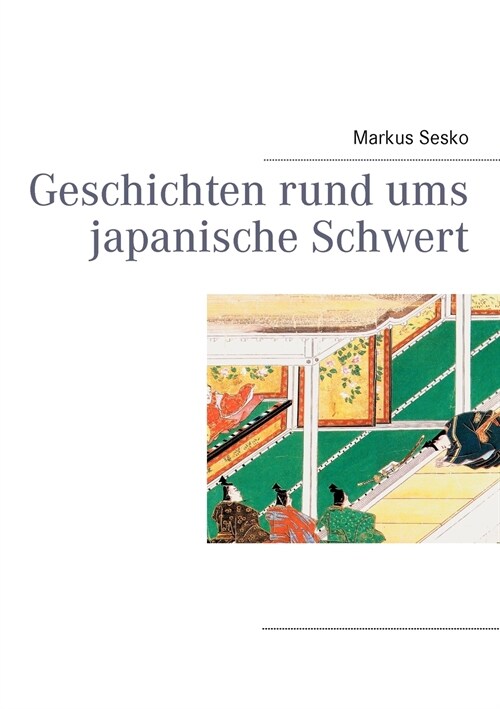 Geschichten rund ums japanische Schwert (Paperback)