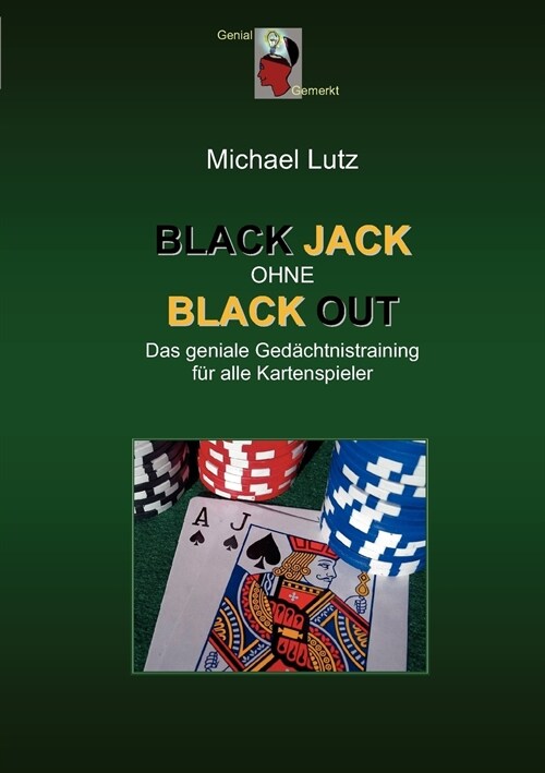 Black Jack ohne Black Out: Das geniale Ged?htnistraining f? alle Kartenspieler (Paperback)