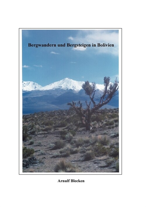 Bergwandern und Bergsteigen in Bolivien (Paperback)