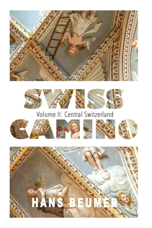 SWISS CAMINO - Volume II: Central Switzerland (Luxury edition) (Paperback)