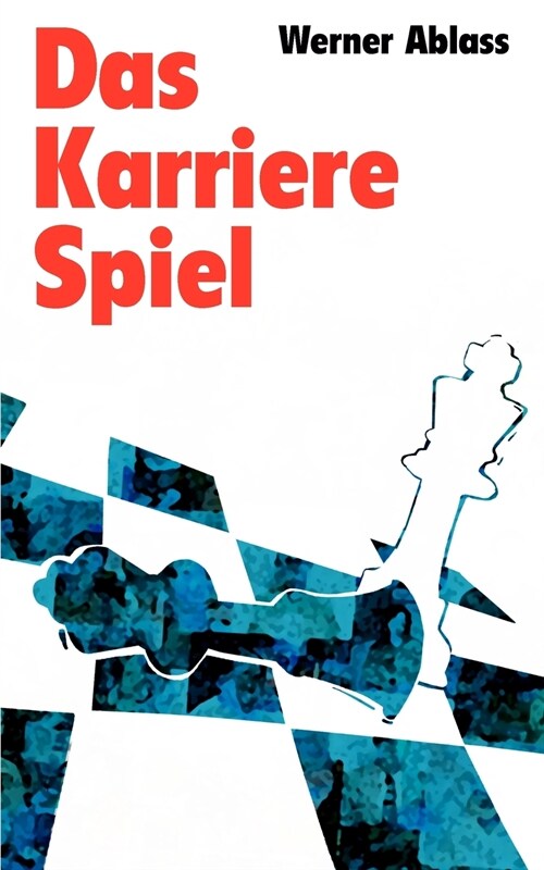 Das Karrierespiel: Roman (Paperback)