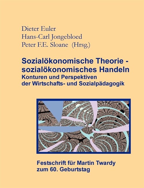 Sozial?onomische Theorie - sozial?onomisches Handeln (Festschrift f? Martin Twardy) (Paperback)
