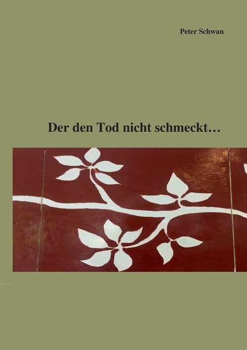 Der den Tod nicht schmeckt... (Paperback)