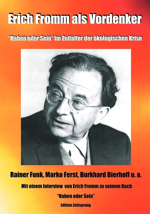 Erich Fromm als Vordenker: Haben oder Sein im Zeitalter der ?ologischen Krise (Paperback)