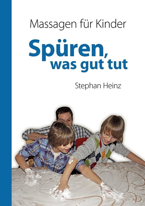 Sp?en was gut tut: Massagen f? Kinder (Paperback)