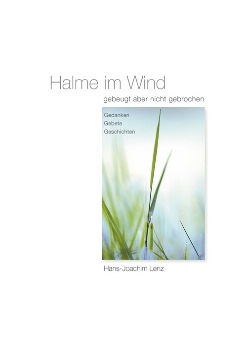 Halme im Wind: gebeugt aber nicht gebrochen (Paperback)