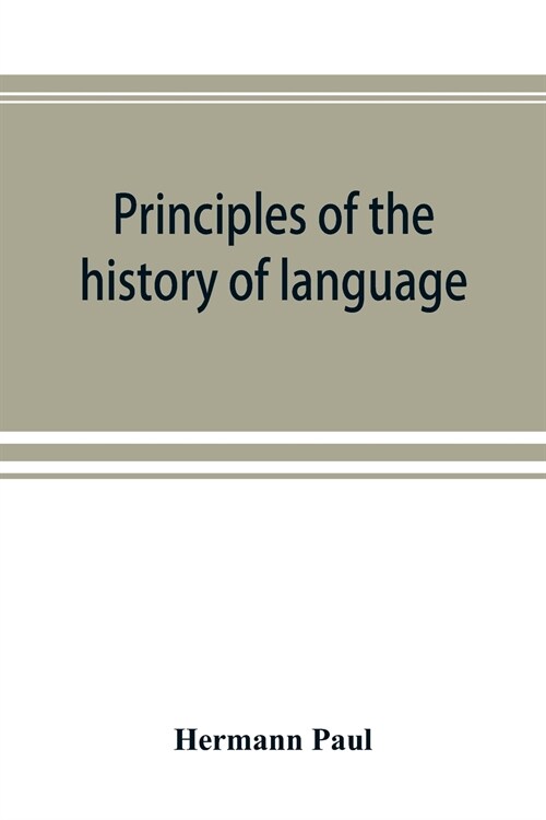 Principles of the history of language (Paperback)