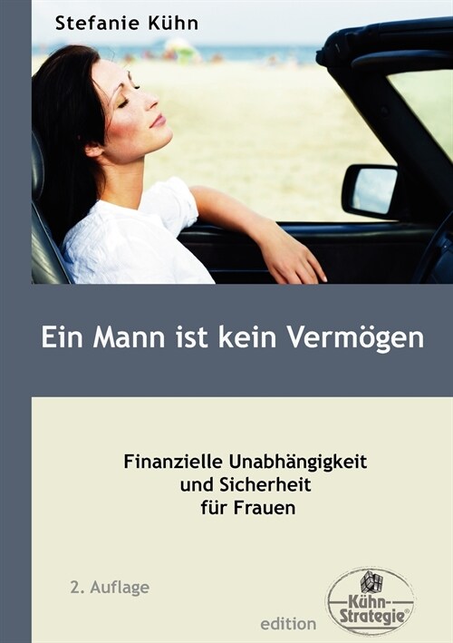 Ein Mann ist kein Verm?en: Finanzielle Unabh?gigkeit und Sicherheit f? Frauen (Paperback)