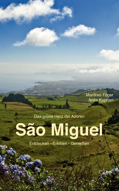 S? Miguel: Entdecken - Erleben - Genie?n (Paperback)