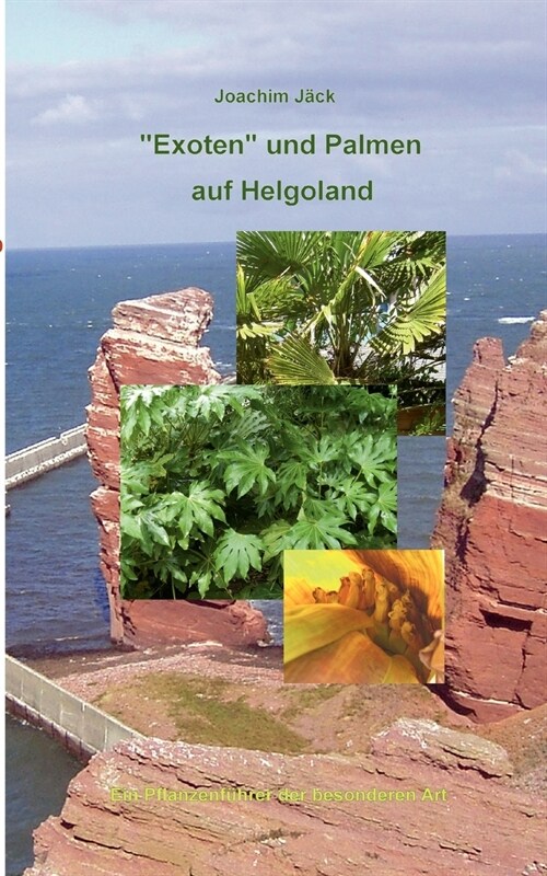Exoten und Palmen auf Helgoland (Paperback)