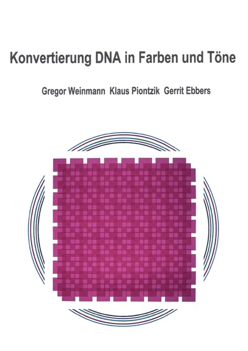 Konvertierung DNA in Farben und T?e (Paperback)