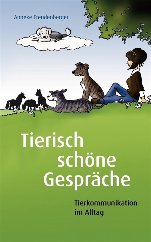 Tierisch sch?e Gespr?he: Tierkommunikation im Alltag (Paperback)