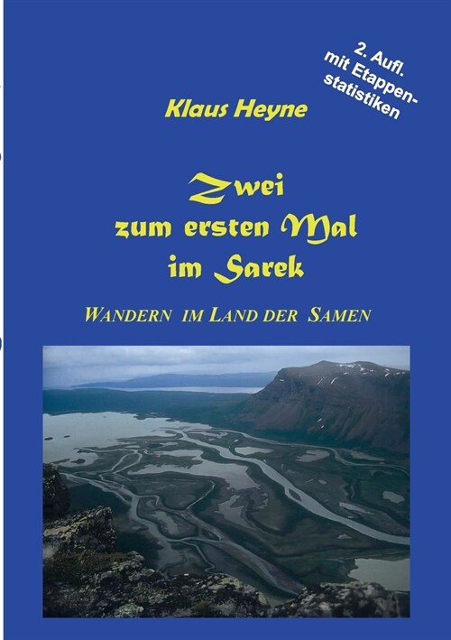 Zwei zum ersten Mal im Sarek: Wandern im Land der Samen (Paperback)