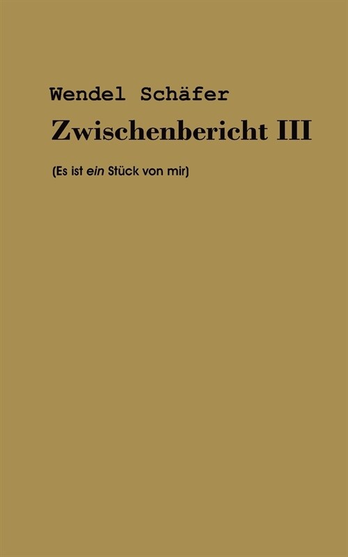 Zwischenbericht III (Paperback)