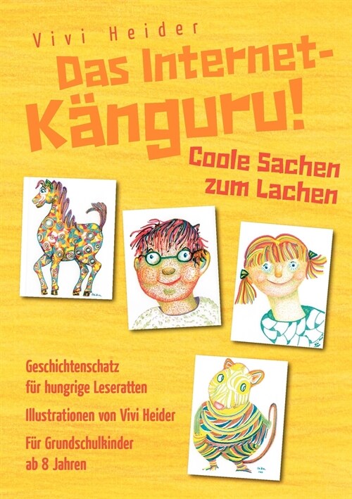 Das Internet-K?guru!: Coole Sachen zum Lachen. Geschichtenschatz f? hungrige Leseratten. F? Grundschulkinder ab 8 Jahre (Paperback)