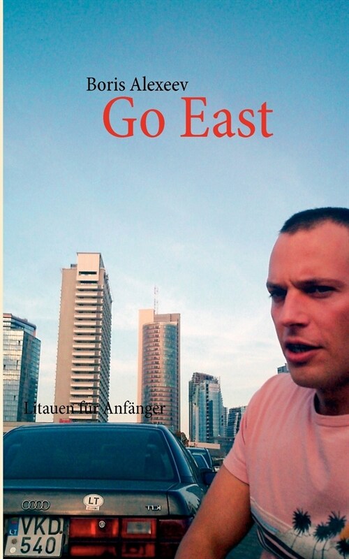 Go East: Litauen f? Anf?ger (Paperback)