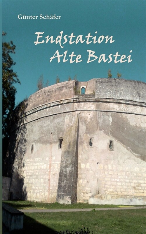 Endstation Alte Bastei (Paperback)