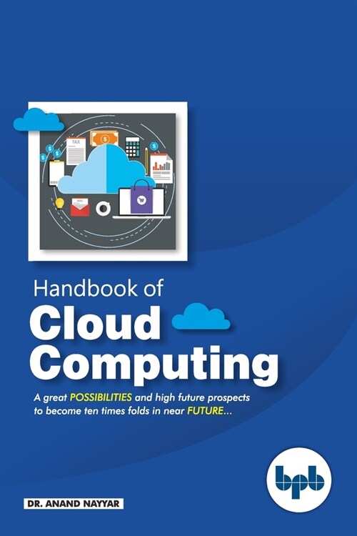 Handbook of Cloud Computing: Basic to Advance research on the concepts and design of Cloud Computing (Paperback)