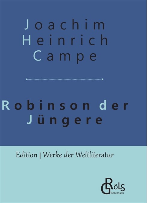 Robinson der J?gere: Zur angenehmen und n?zlichen Unterhaltung f? Kinder - Gebundene Ausgabe (Hardcover)