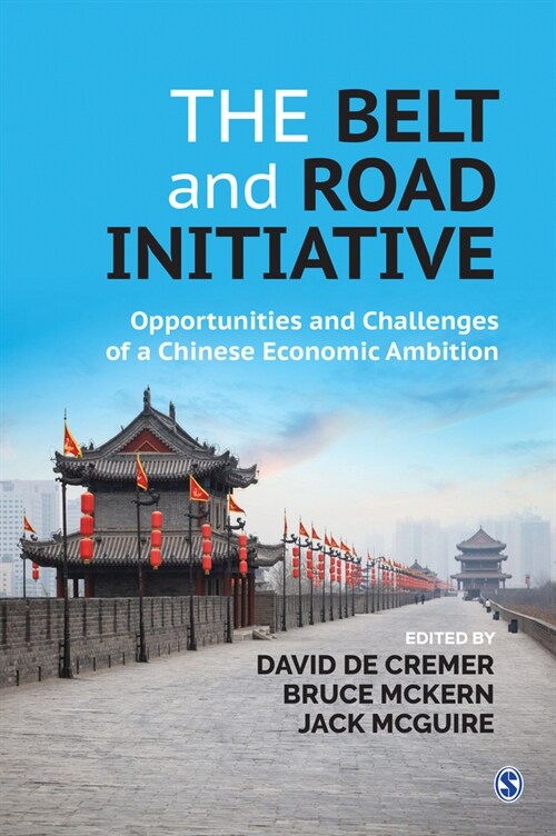 The Belt and Road Initiative: Opportunities and Challenges of a Chinese Economic Ambition (Hardcover)