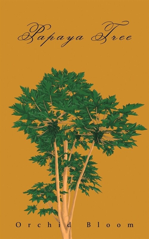 Papaya Tree: A Family Saga in an Indigenous Village in the Cosmopolitan City of Hong Kong (Paperback)