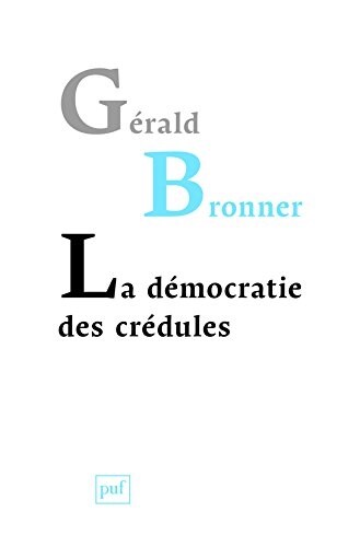 La democratie des credules (Paperback)