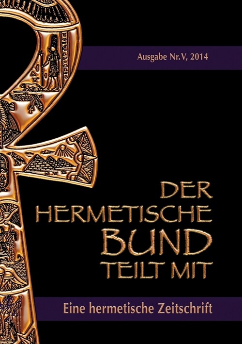 Der hermetische Bund teilt mit: Hermetische Zeitschrift Nr. 5/2014 (Paperback)