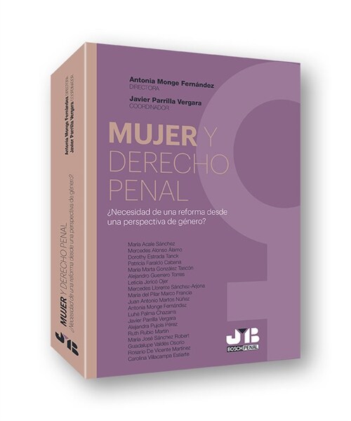 MUJER Y DERECHO PENAL ¿NECESIDAD DE UNA REFORMA DESDE UNA PE (Paperback)