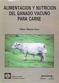 ALIMENTACION Y NUTRICION DEL GANADO VACUNO PARA CARNE (Paperback)