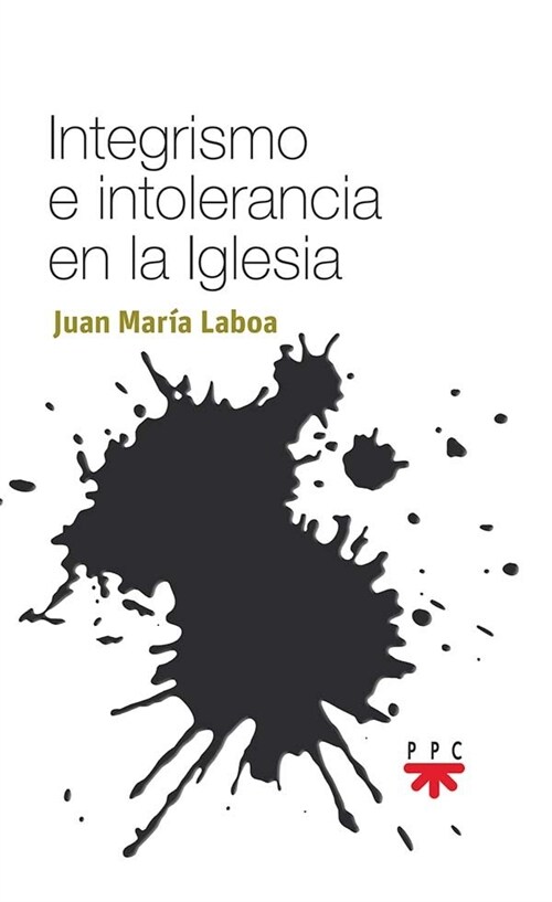 INTEGRISMO E INTOLERANCIA EN LA IGLESIA (Book)