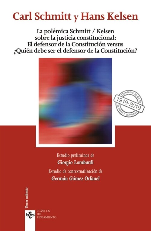 LA POLEMICA SCHMITT/KELSEN SOBRE LA JUSTICIA CONSTITUCIONAL: (Paperback)