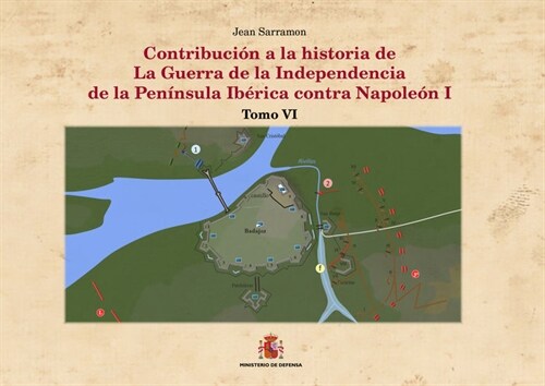 CONTRIBUCION A LA HISTORIA DE LA GUERRA DE LA INDEPENDENCIA (Other Book Format)