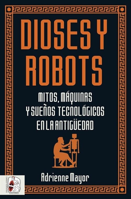 DIOSES Y ROBOTS (Paperback)