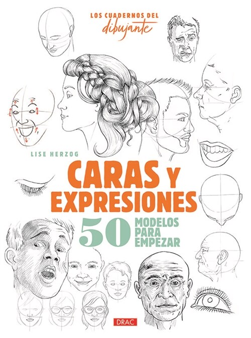 LOS CUADERNOS DEL DIBUJANTE. CARAS Y EXPRESIONES (Other Book Format)