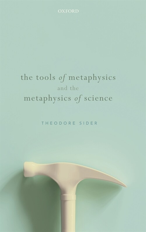 The Tools of Metaphysics and the Metaphysics of Science (Hardcover)