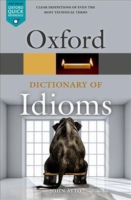 Oxford Dictionary of Idioms (Paperback, 4 Revised edition)