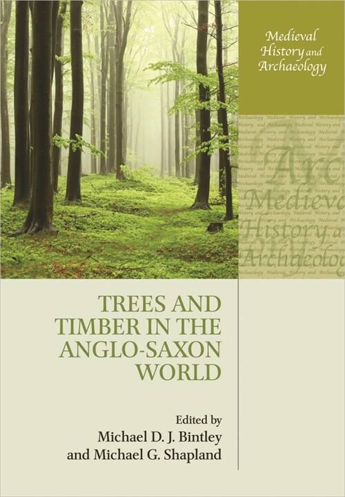 Trees and Timber in the Anglo-Saxon World (Paperback)