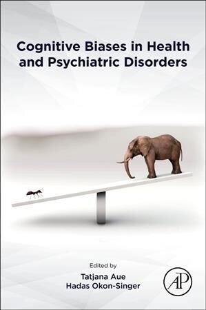 Cognitive Biases in Health and Psychiatric Disorders: Neurophysiological Foundations (Paperback)