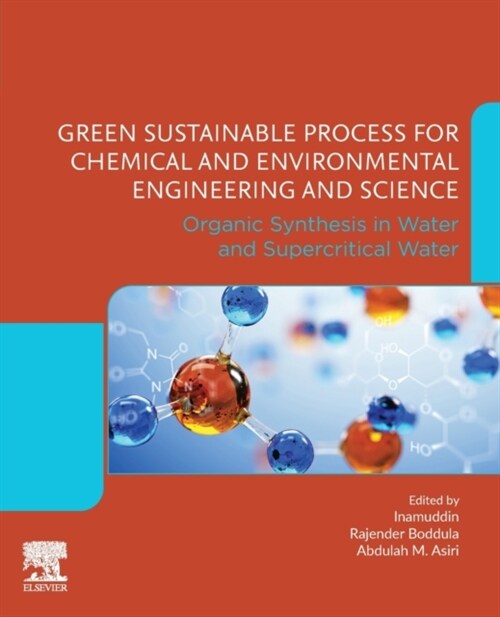 Green Sustainable Process for Chemical and Environmental Engineering and Science: Organic Synthesis in Water and Supercritical Water (Paperback)