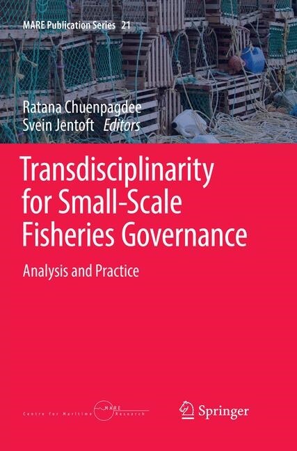 Transdisciplinarity for Small-Scale Fisheries Governance: Analysis and Practice (Paperback, Softcover Repri)